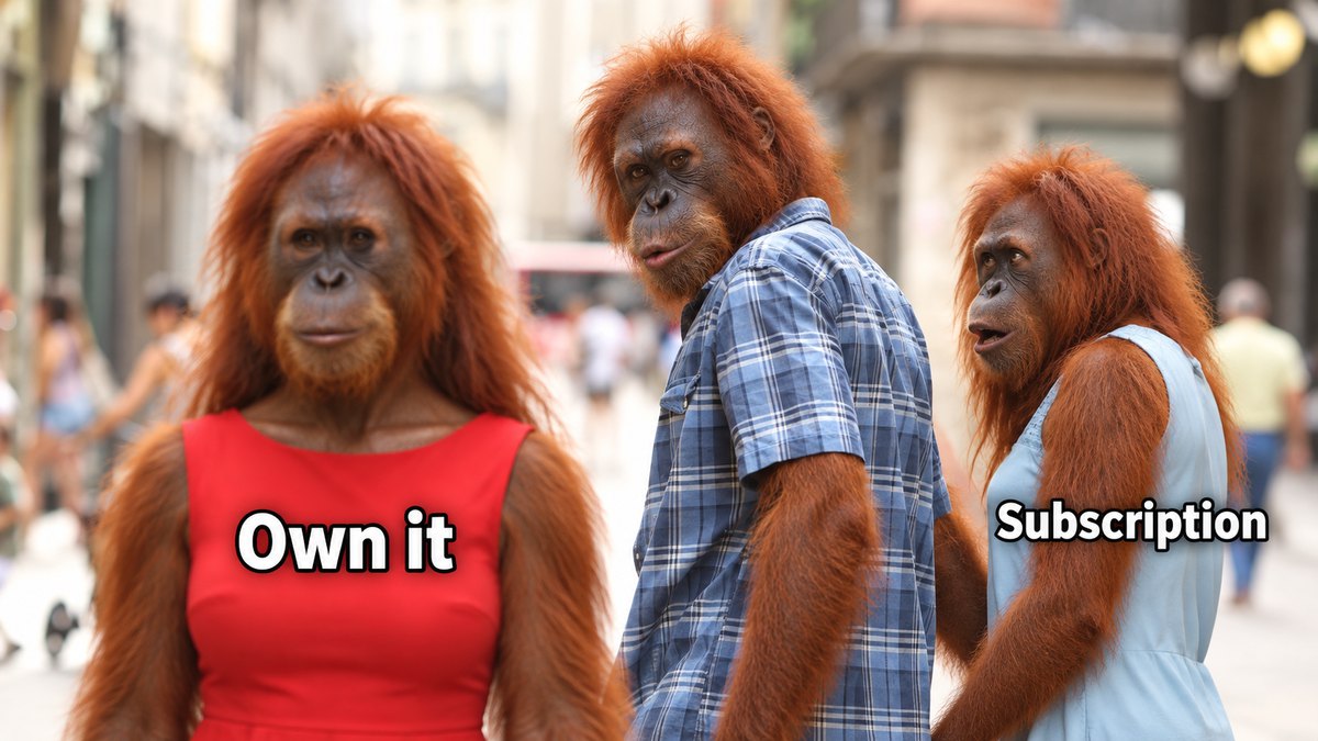 The distracted-boyfriend meme as orangutans: he looks back at a passer-by in red labelled Own it, while his girlfriend in blue, labelled Subscription, looks on appalled.